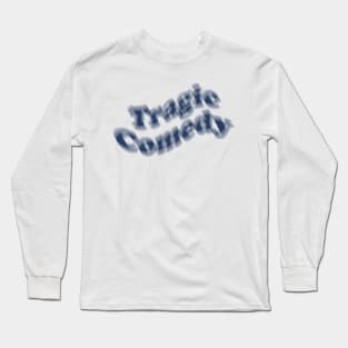 Tragic Comedy Long Sleeve T-Shirt